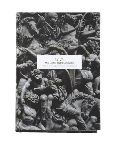 bokomslag War: how conflict shaped our societies