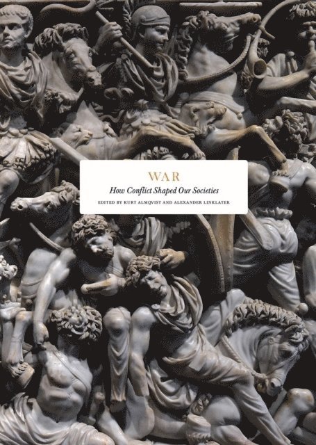 War : how conflict shaped our societies 1