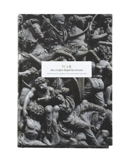 War: how conflict shaped our societies 1
