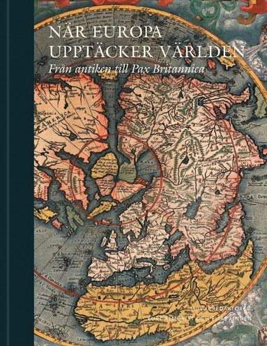 bokomslag När Europa upptäcker världen : från antiken till Pax Britannica