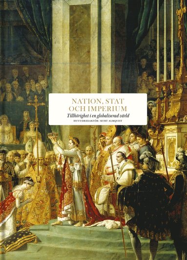 bokomslag Nation, stat och imperium : tillhörighet i en globaliserad värld