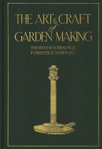 bokomslag The art & craft of garden making