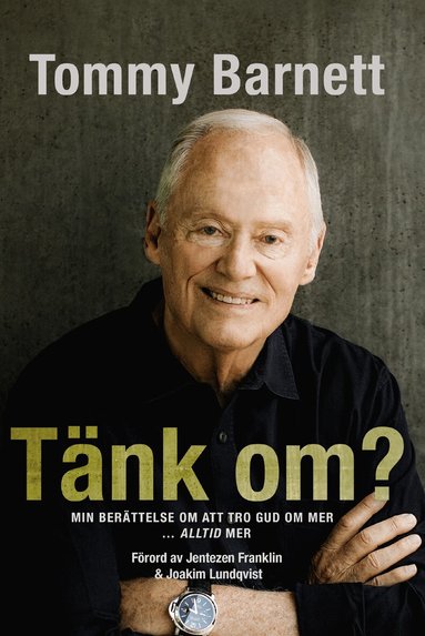 Tommy Barnett - Tänk om? : min berättelse om att tro Gud om mer... alltid mer, Häftad