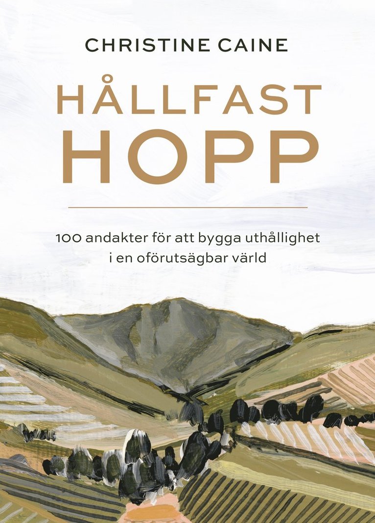 Christine Caine - Hållfast hopp, Inbunden