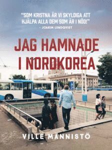 Ville Männistö - Jag hamnade i Nordkorea, Häftad