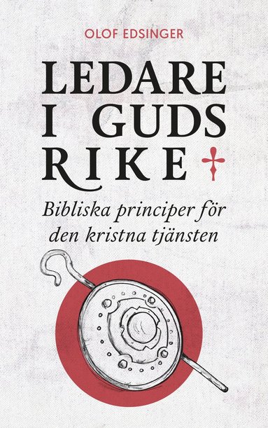 bokomslag Ledare i Guds rike : bibliska principer för den kristna tjänsten