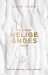 bokomslag Till den helige Andes ära