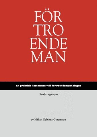 bokomslag Förtroendeman : en praktisk kommentar till förtroendemannalagen