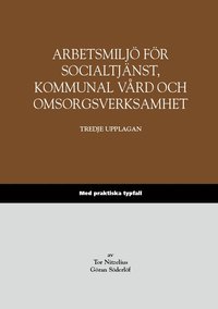 bokomslag Arbetsmiljö för socialtjänst, kommunal vård och omsorgsverksamhet – Med praktiska typfall