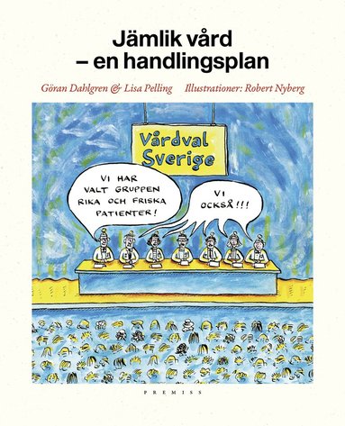 Göran Dahlgren, Lisa Pelling - Jämlik vård : en handlingsplan, Häftad