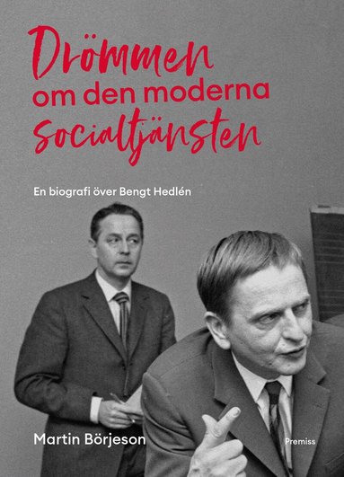 Martin Börjeson - Drömmen om den moderna socialtjänsten, Häftad