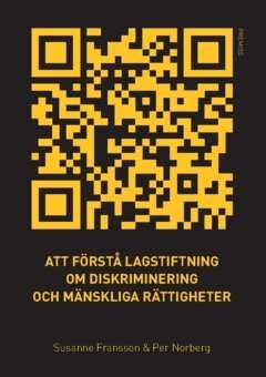Susanne Fransson, Per Norberg - Att förstå lagstiftning om diskriminering och mänskliga rättigheter, Häftad