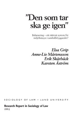 bokomslag "Den som tar ska ge igen" : balansering - ett rättvist system för miljöhänsyn i samhällsbyggandet?