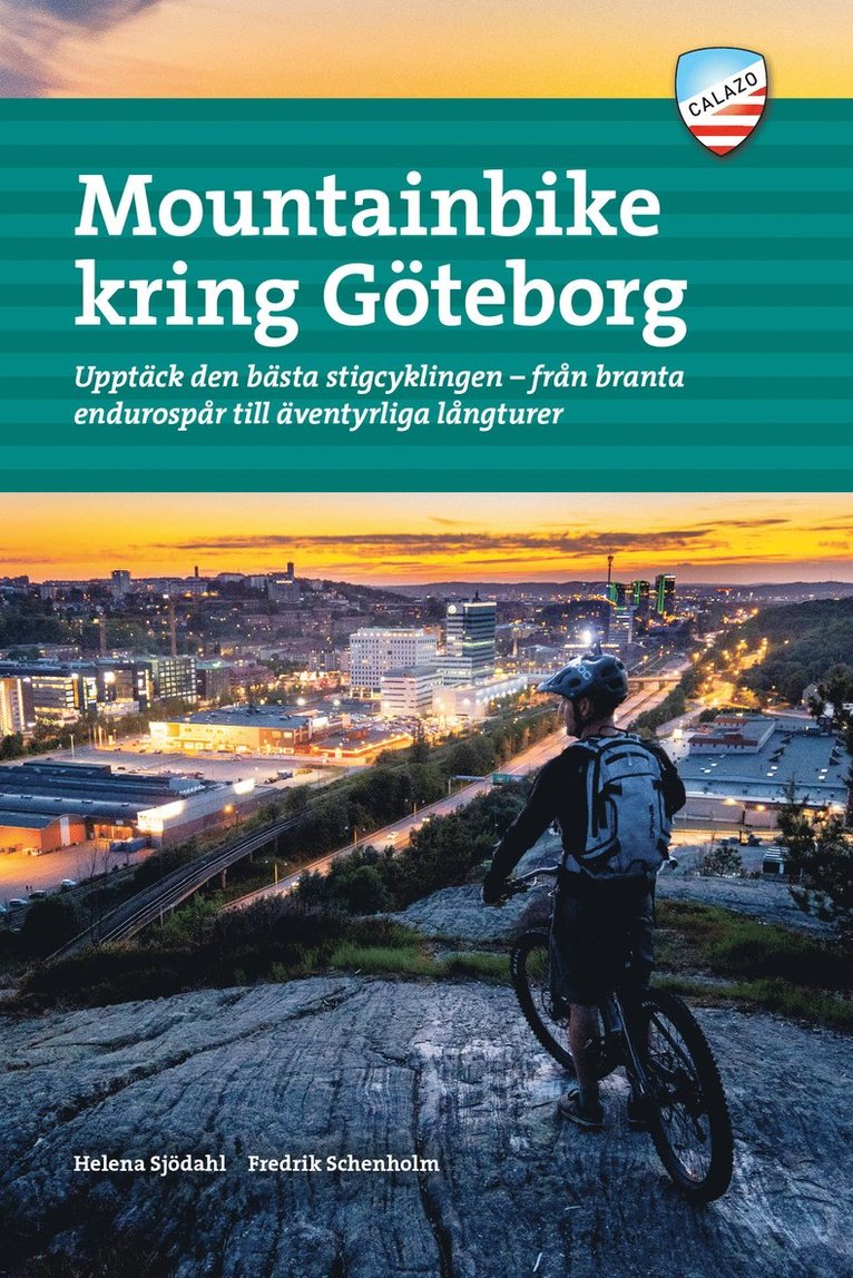 Mountainbike kring Göteborg : upptäck den bästa stigcyklingen - från branta endurospår till äventyrliga långturer 1