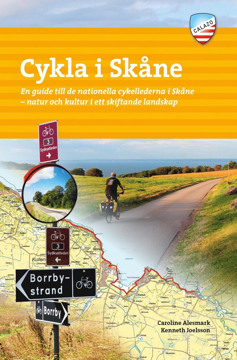 Cykla i Skåne : en guide till de nationella cykellederna i Skåne - natur och kultur i ett skiftande landskap 1