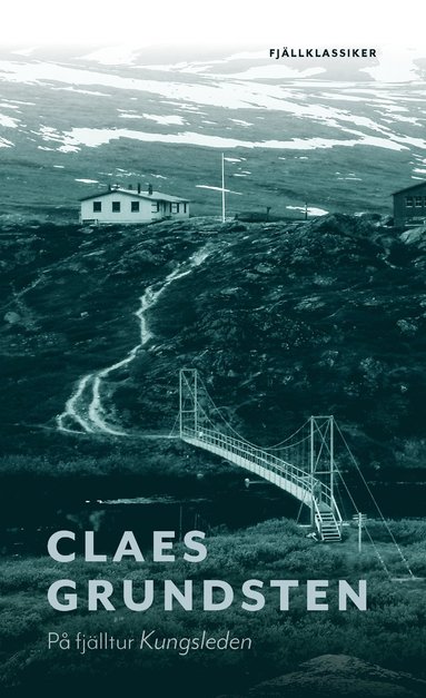 Claes Grundsten - På fjälltur Kungsleden, Pocket