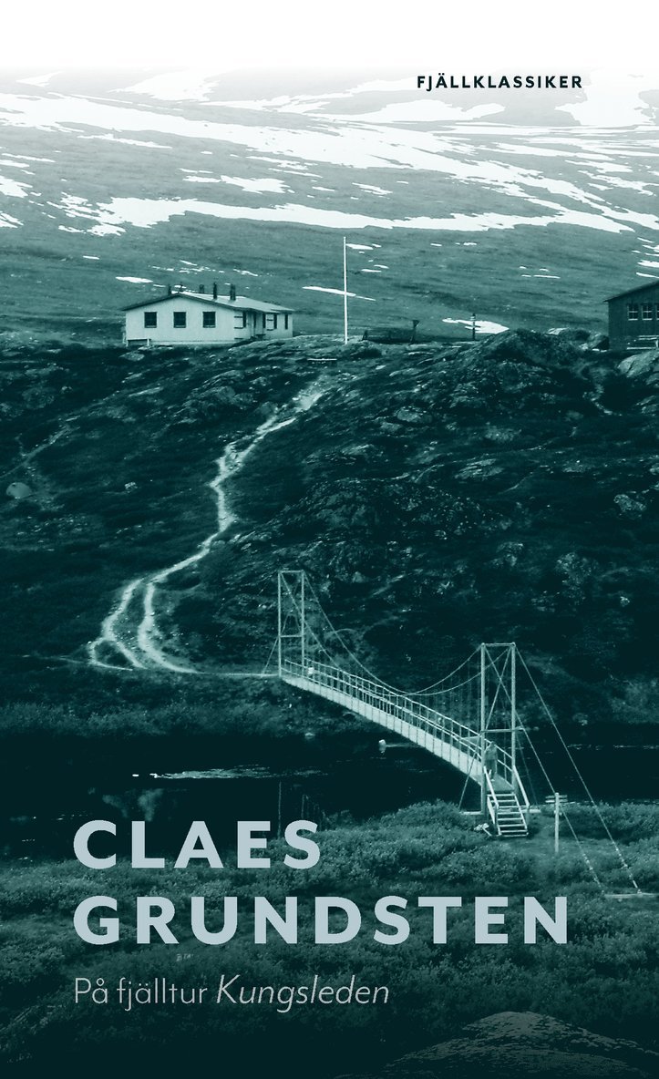 Claes Grundsten - På fjälltur Kungsleden, Pocket