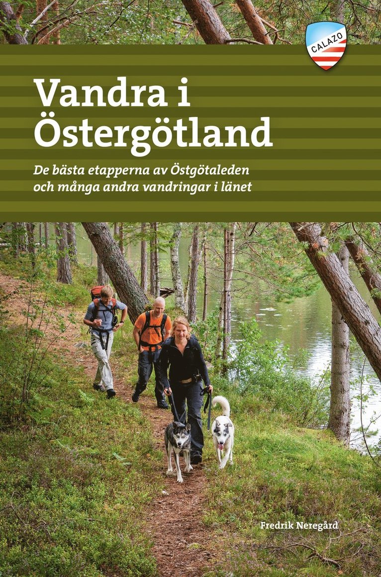 Vandra i Östergötland : de bästa etapperna av Östgötaleden och många andra vandringar i länet 1