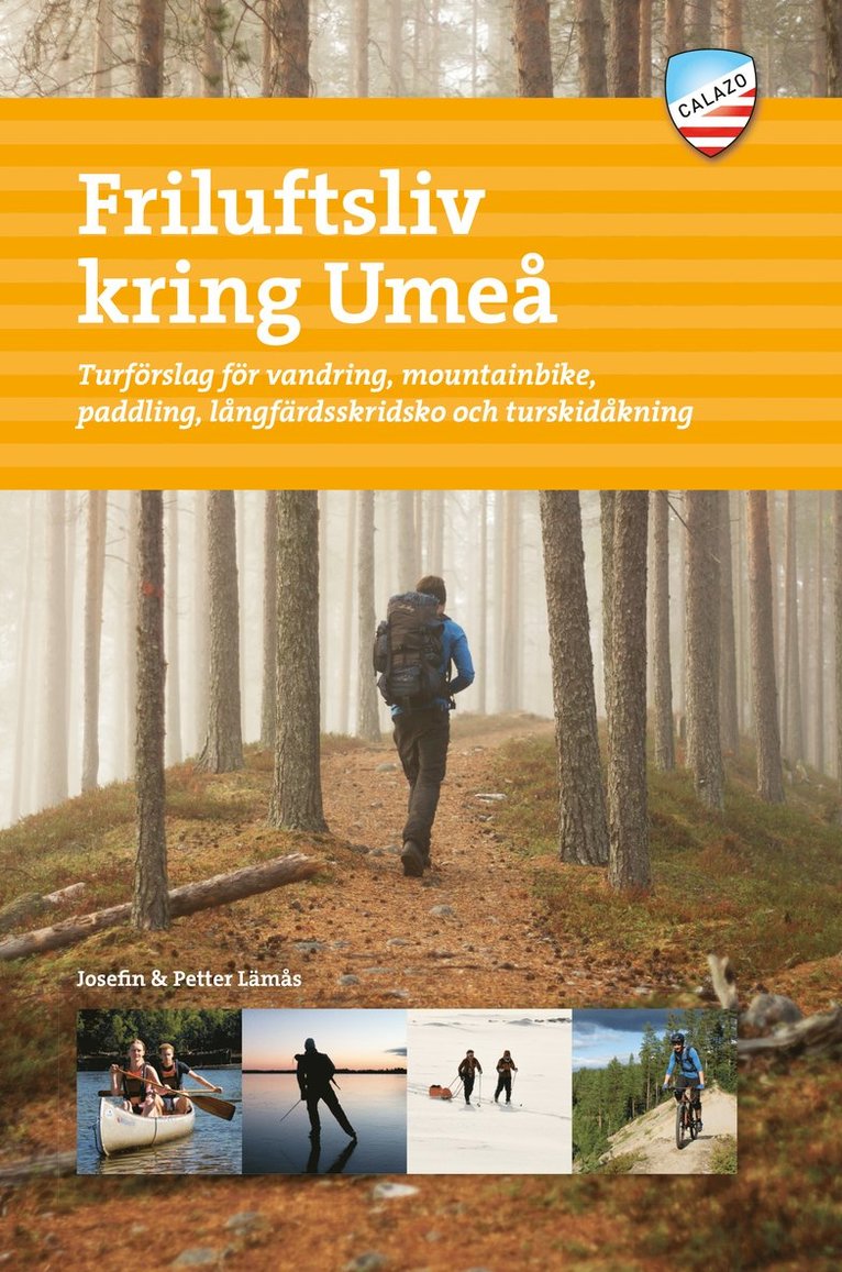 Friluftsliv kring Umeå : turförslag för vandring, mountainbike, paddling, långfärdsskridsko och turskidåkning 1