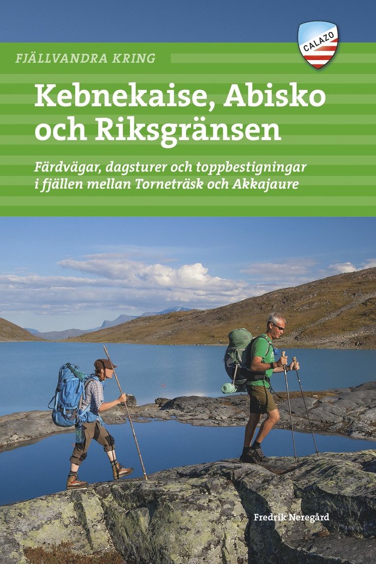 Fjällvandra kring Kebnekaise, Abisko och Riksgränsen : färdvägar, dagsturer och toppbestigningar i fjällen mellan Torneträsk och Akkajaure 1