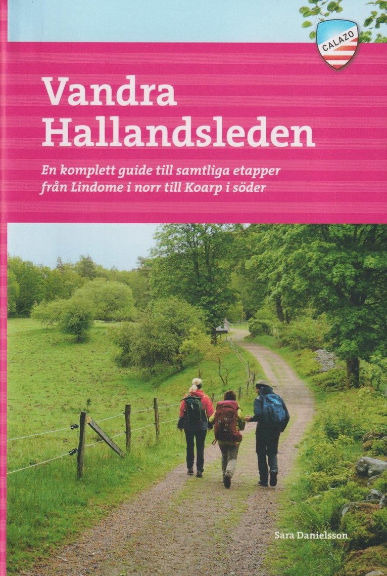 Vandra Hallandsleden : en komplett guide till samtliga etapper från Lindome i norr till Koarp i söder 1