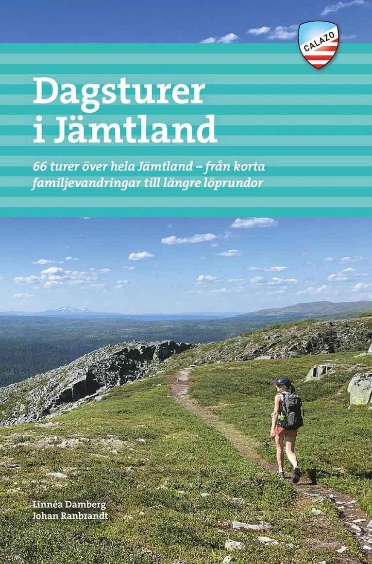 Dagsturer i Jämtland : 66 turer över hela Jämtland - från korta familjevandringar till längre löprundor 1