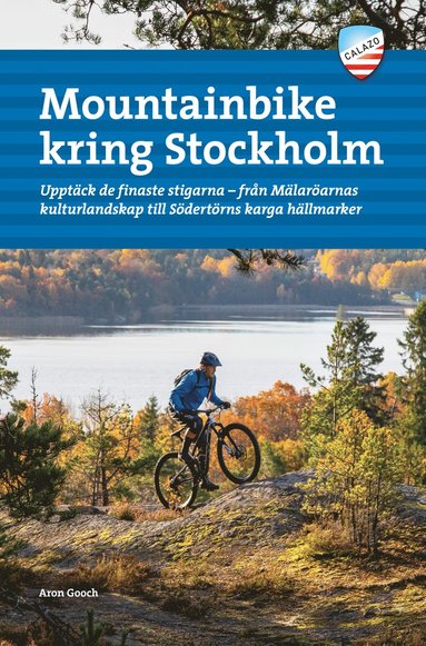 bokomslag Mountainbike kring Stockholm : upptäck de finaste stigarna - från Mälaröarnas kulturlandskap till Södertörns karga hällmarker