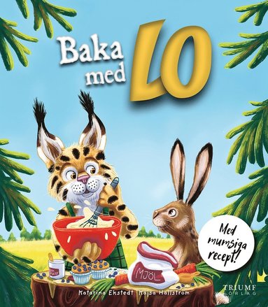 bokomslag Baka med Lo : med mumsiga recept!