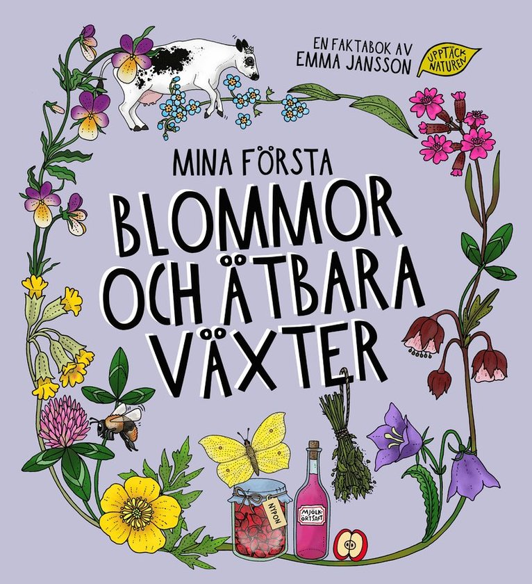 Mina första blommor och ätbara växter 1