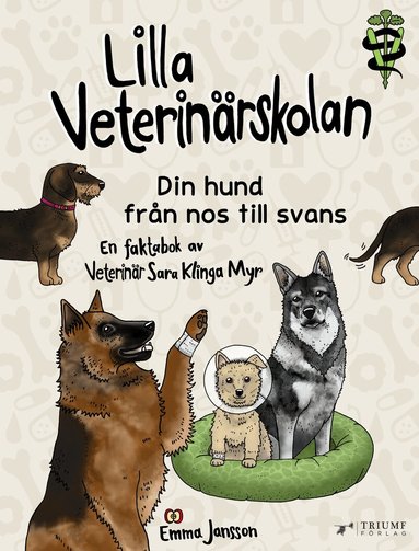 Sara Klinga Myr - Lilla veterinärskolan - din hund från nos till svans!, Inbunden