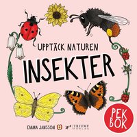 bokomslag Upptäck naturen insekter : pekbok