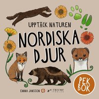bokomslag Upptäck naturen nordiska djur - Pekbok!