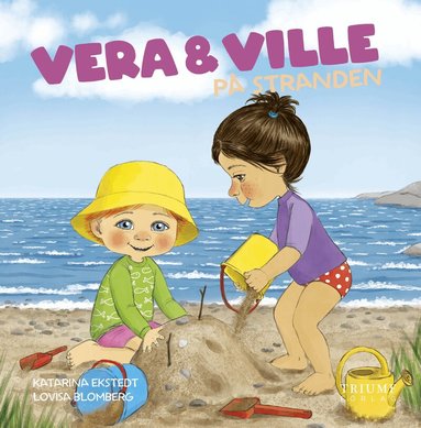 Katarina Ekstedt - Vera och Ville på stranden, Inbunden
