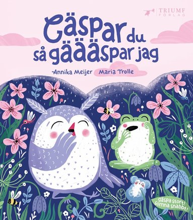 Annika Meijer - Gäspar du så gäääspar jag! : gäspa stort, somna snabbt!, Inbunden