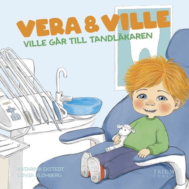 Katarina Ekstedt - Ville går till tandläkaren, Inbunden