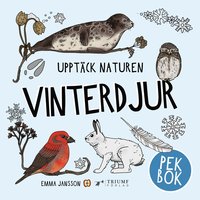 bokomslag Upptäck naturen vinterdjur - Pekbok!