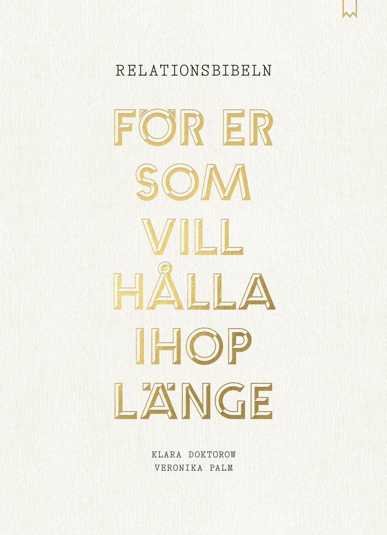 Klara Doktorow, Veronika Palm - Relationsbibeln : för er som vill hålla ihop länge, Inbunden