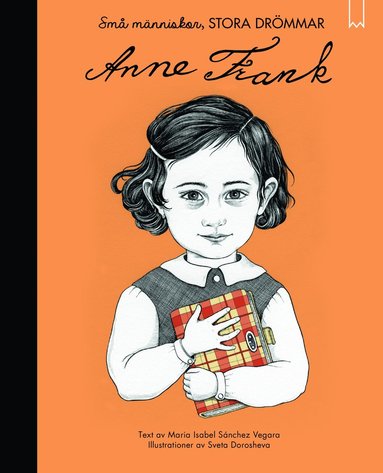 bokomslag Små människor, stora drömmar. Anne Frank