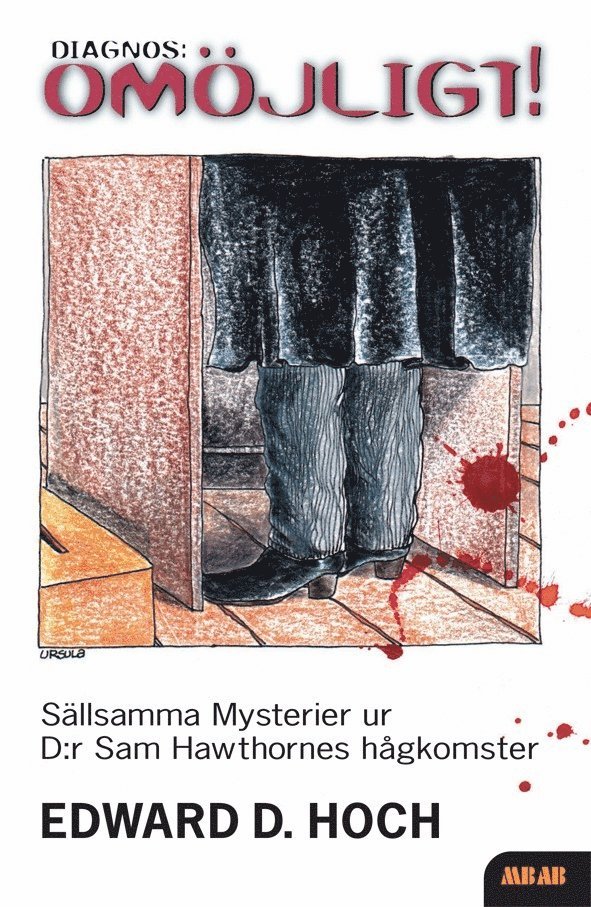 Edward D. Hoch - Diagnos: omöjligt! : tio kriminalnoveller : sällsamma mysterier ur D:r Sam, Inbunden