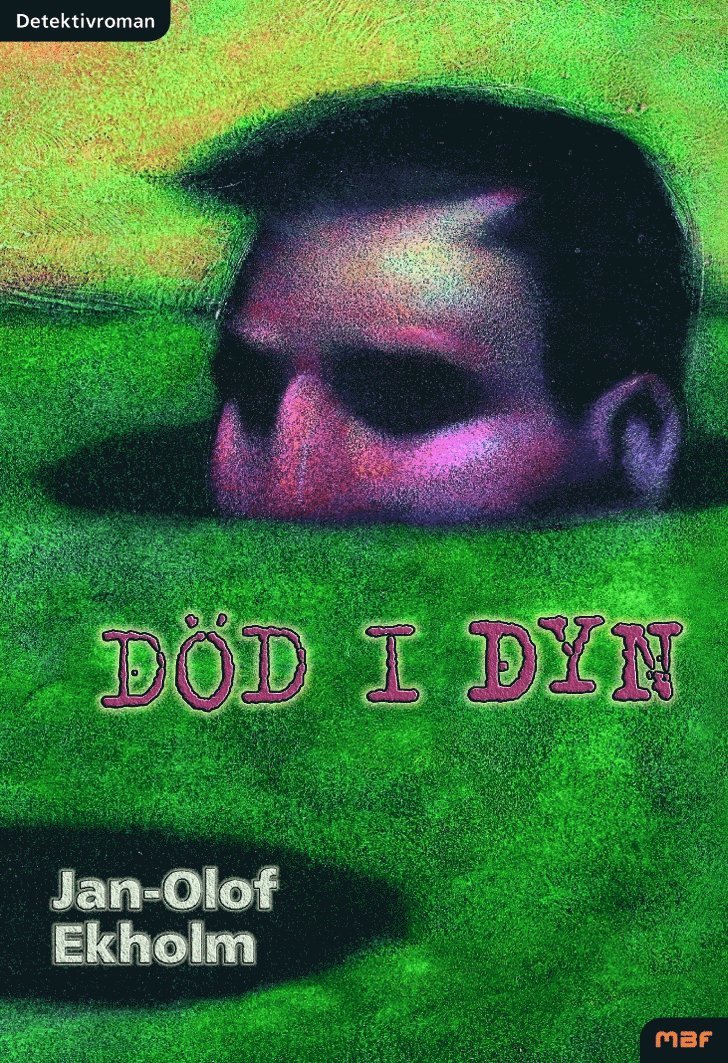 Jan Olof Ekholm - Död i dyn : detektivroman, Inbunden