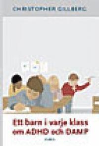 bokomslag Ett barn i varje klass om ADHD och DAMP