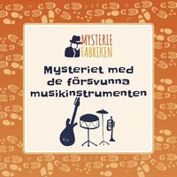 bokomslag Mysteriet med de försvunna musikinstrumenten