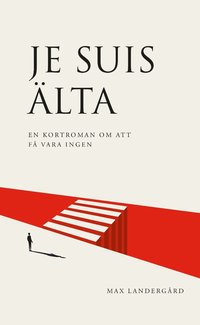 bokomslag Je suis Älta: en kortroman om att få vara ingen