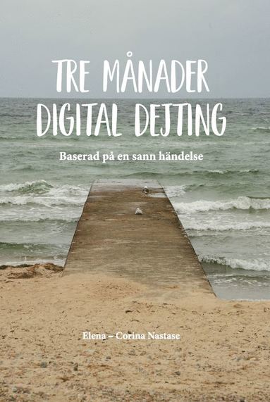 bokomslag Tre månader digital dejting