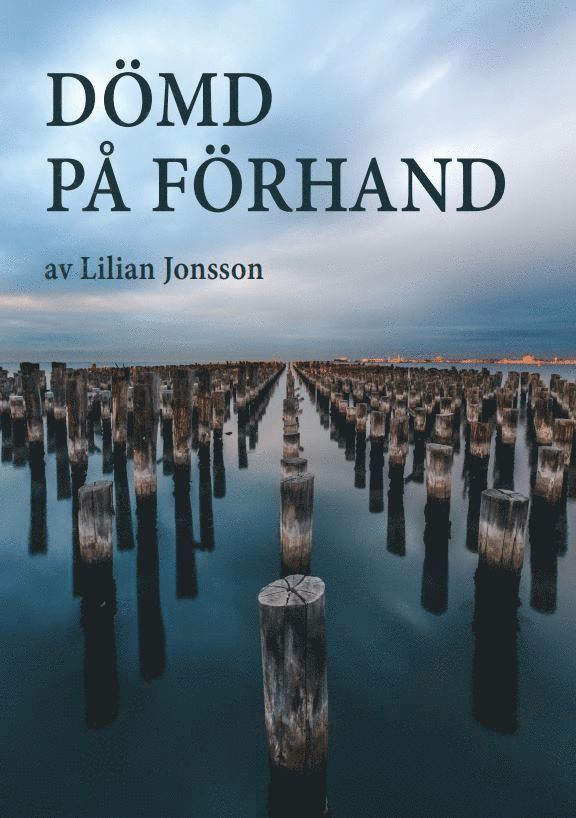 Lilian Jonsson - Dömd på förhand, Häftad