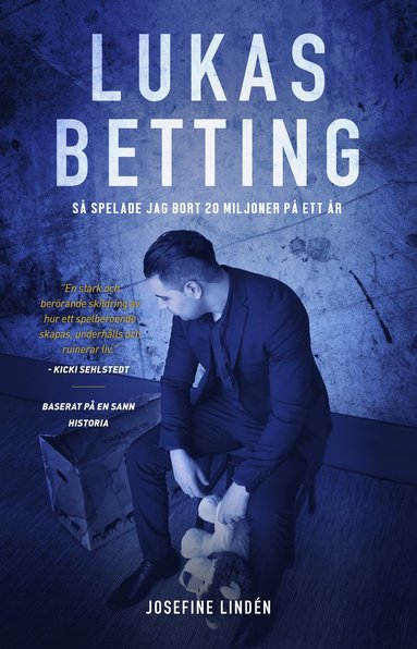 bokomslag Lukas Betting : så spelade jag bort 20 miljoner på ett år
