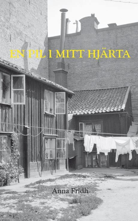 Anna Fridh - En pil i mitt hjärta, Häftad