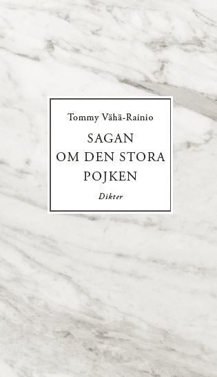 Tommy Vähä-Rainio - Sagan om den stora pojken, Inbunden