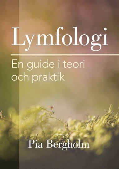 bokomslag Lymfologi : en guide i teori och praktik