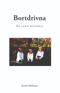 bokomslag Bortdrivna : en sann historia